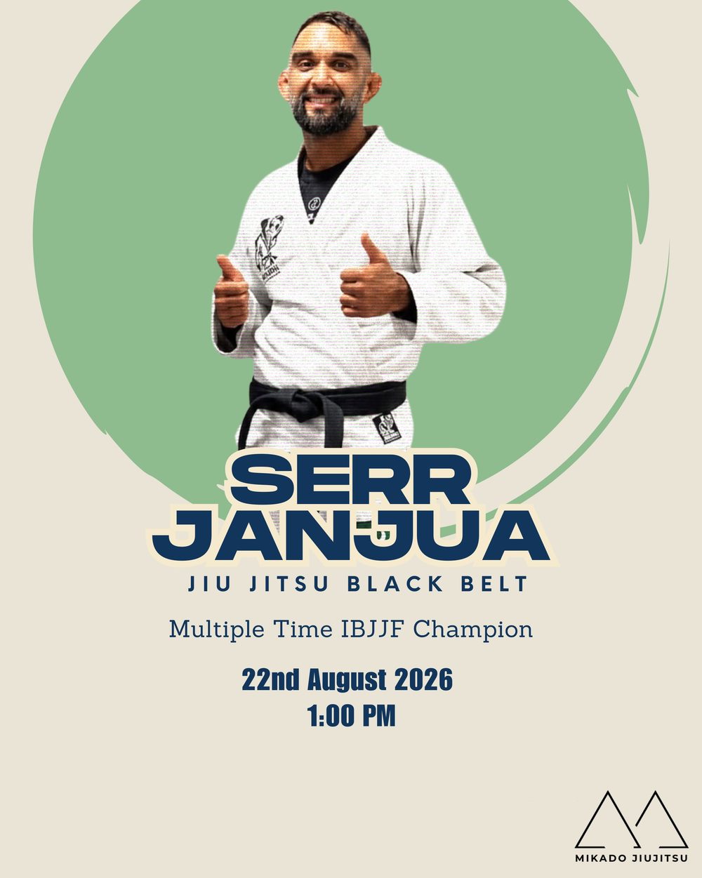 Seminar poster: Serr Janjua, Jiu Jitsu black belt and multiple-time IBJJF champion, giving two thumbs up in a white gi